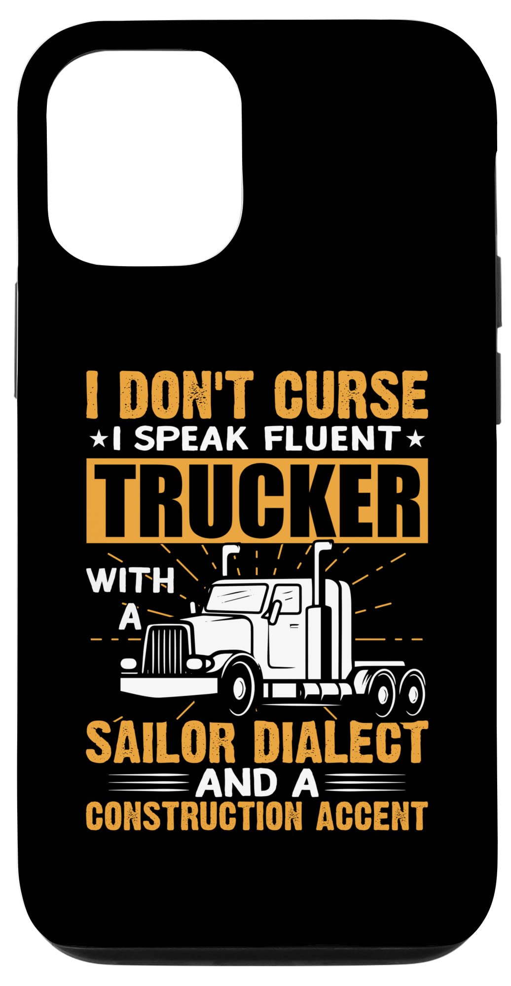 iPhone 12/12 Pro Funny Truck Driver Case - 'I Don't Curse I Speak Fluent Trucker' Humor Cover | Perfect Gift for Truckers & Road Trip Enthusiasts