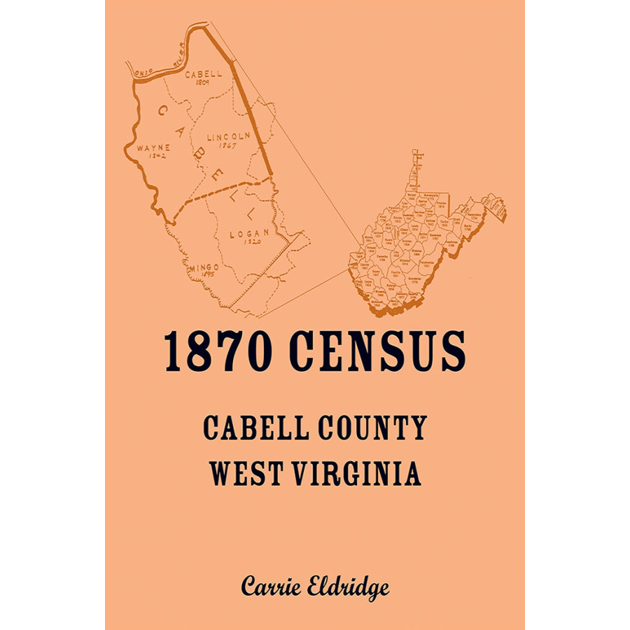 1870 Cabell County, West Virginia Census Records - Genealogy & Family History Research for Ancestry Enthusiasts - Perfect for Historical Research, Family Tree Building, and Local History Studies