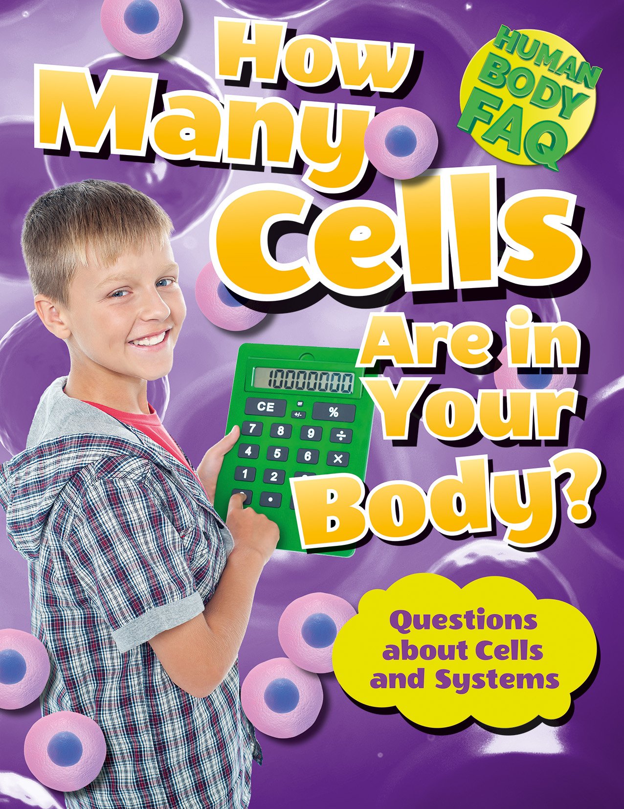 How Many Cells Are in the Human Body? - Human Body FAQ: Questions About Cells & Systems | Science Education & Homeschool Learning Resource
