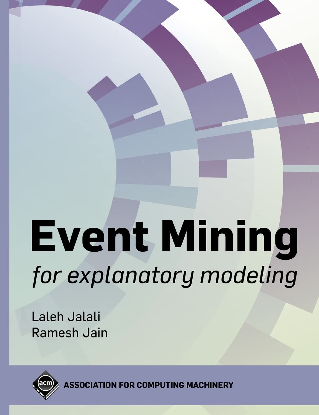 Event Mining for Explanatory Modeling - ACM Books | Data Analysis & Predictive Modeling Guide | Perfect for Researchers & Data Scientists