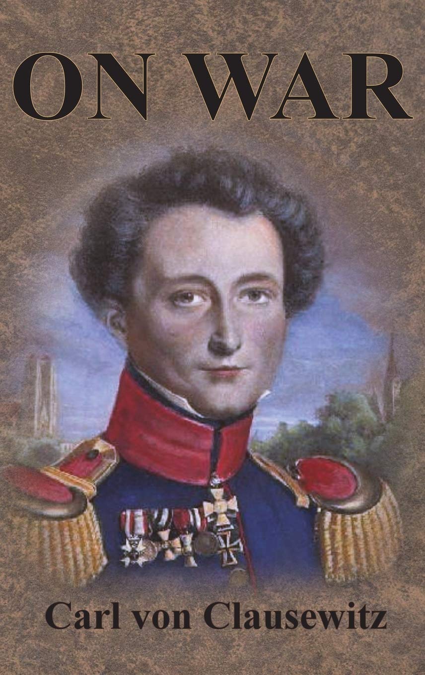On War: Complete First Four Unabridged Books by Carl von Clausewitz | Military Strategy Classics | Perfect for History Buffs & War Studies