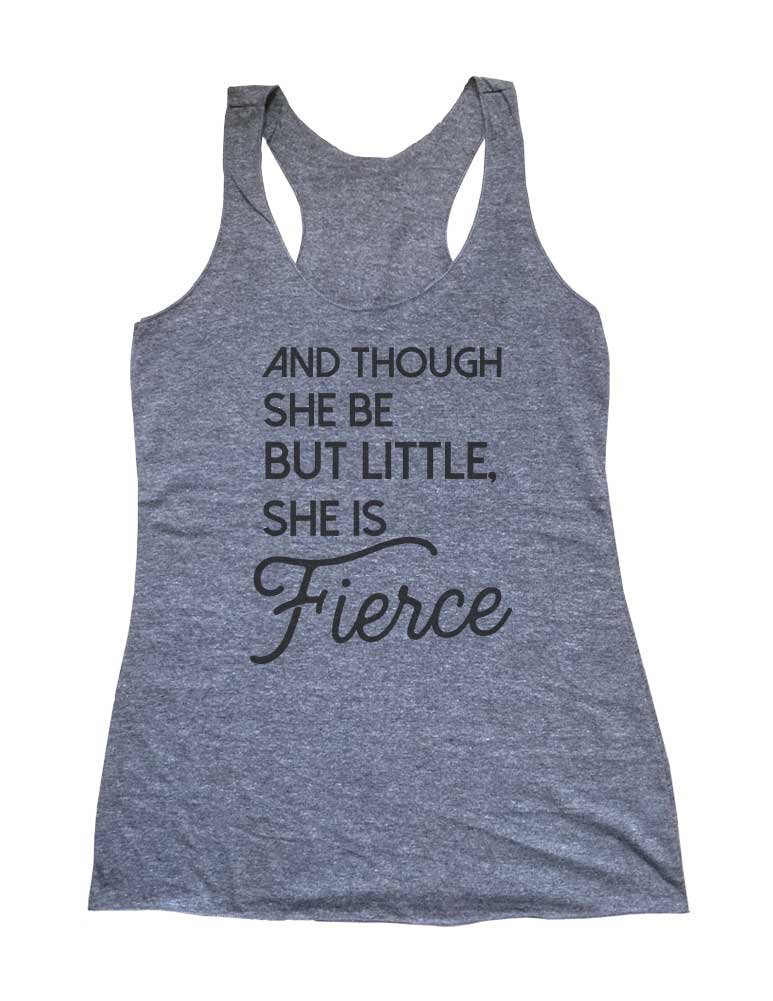 Feminist Racerback Tank Top - 'Though She Be But Little She Is Fierce' Slogan - Soft Tri-Blend Fabric - Perfect for Workouts, Casual Wear & Women's Empowerment Events