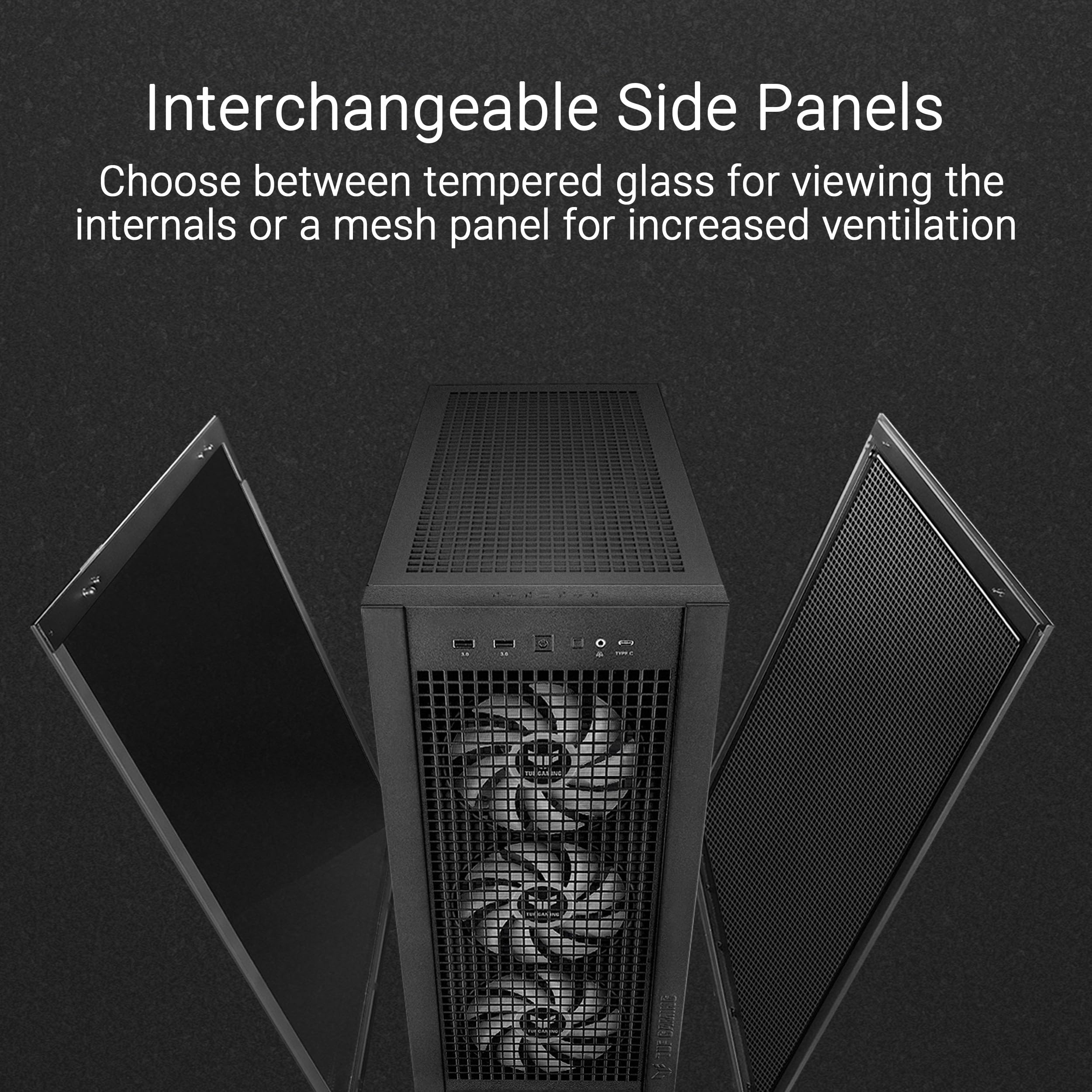 ASUS TUF Gaming GT302 ARGB ATX Mid-Tower PC Case - High Airflow with 4x140mm ARGB Fans, Interchangeable Tempered Glass/Mesh Panels, BTF Hidden-Connector Motherboard Support | Black | Ideal for Gaming Rigs & High-Performance PC Builds