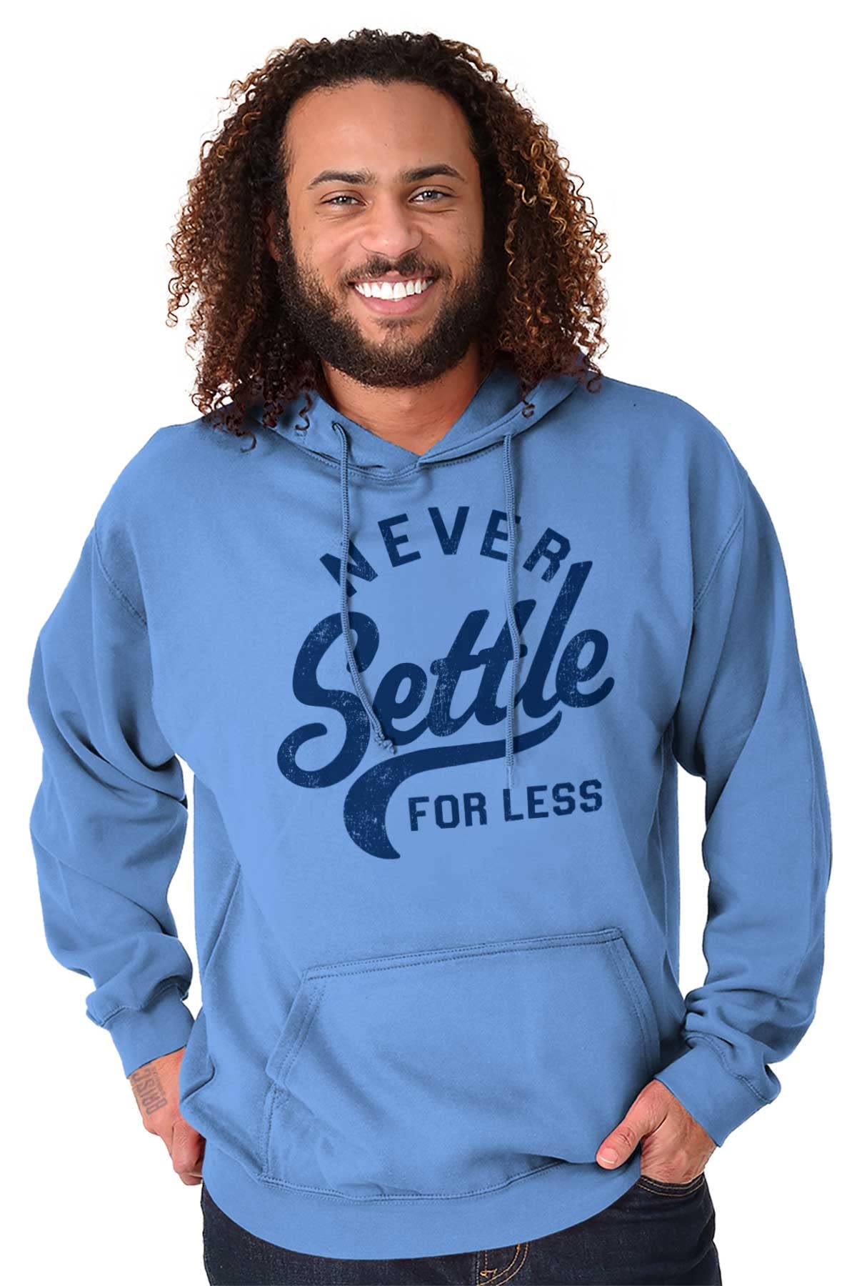 Brisco Brands Inspirational Never Settle For Less Hoodie Sweatshirt for Women & Men - Cozy Pullover for Casual Wear, Gym, and Outdoor Activities