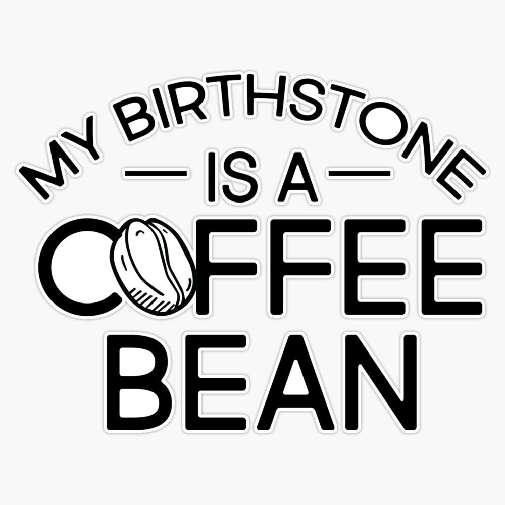Birthstone Coffee Bean Vinyl Decal Sticker - 5 Inch Waterproof Laptop, Car Bumper, Window & Wall Decoration - Perfect for Personalizing Devices, Home Decor and Gifts