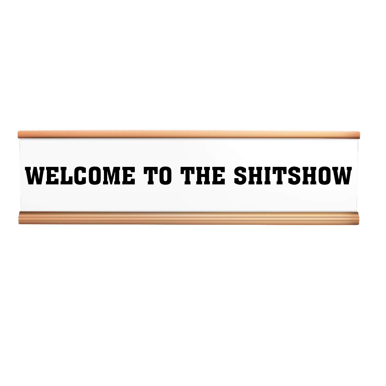 Funny Desk Sign - Welcome to The Show for Office Decor