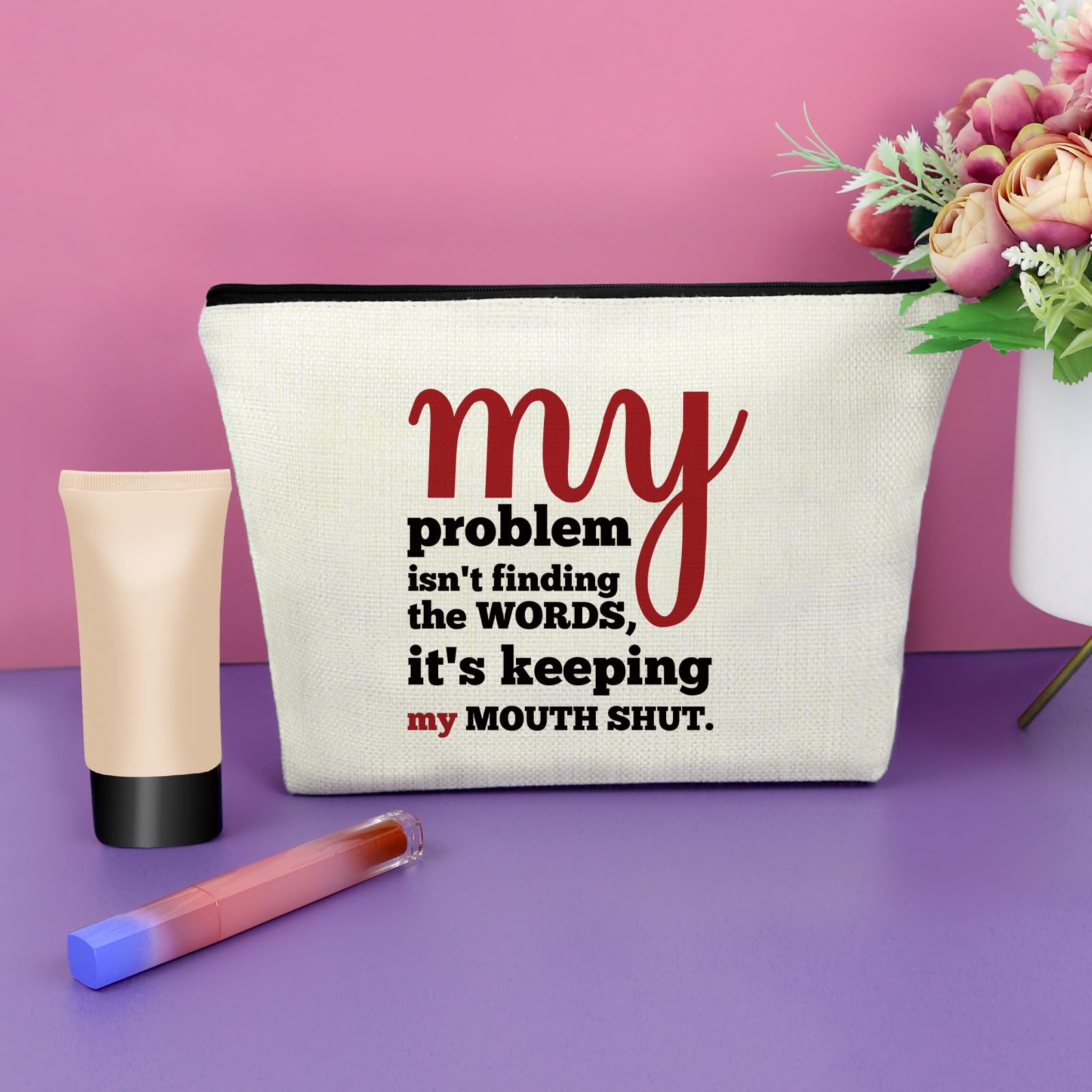 Funny Makeup Bag with Sarcastic Quotes - Humorous Gift for Women, Friends & Coworkers - Travel Cosmetic Pouch for Birthday, Christmas & Office Gifts - Perfect for Daily Use & Travel Essentials