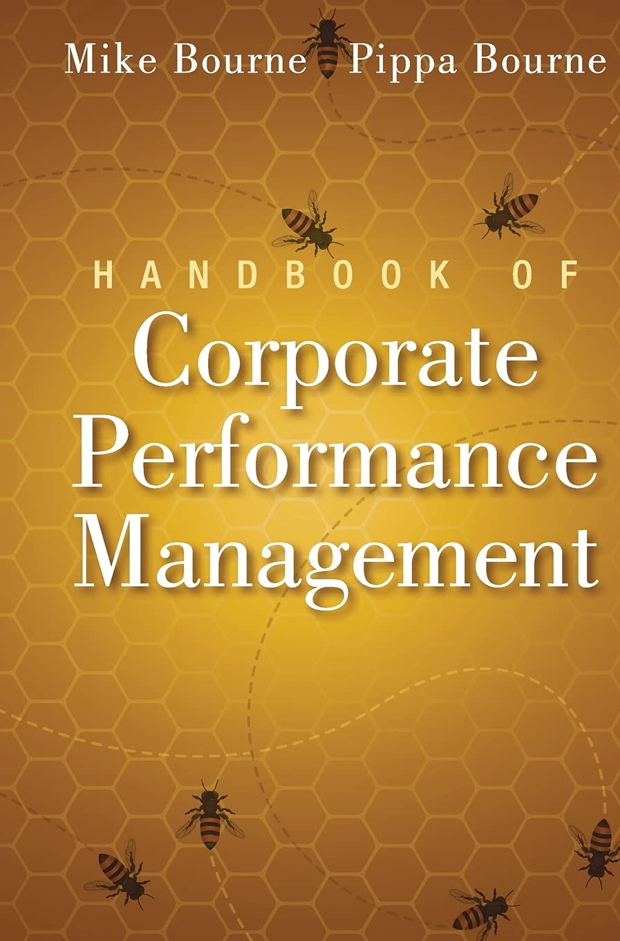 Corporate Performance Management Handbook - Best Practices, Strategies & Tools for Business Success | Ideal for Executives, Managers & Consultants