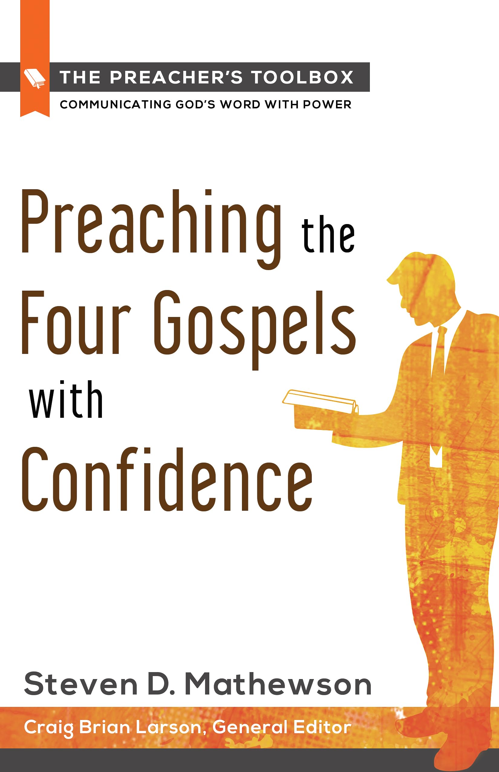 Preaching the Four Gospels with Confidence - Essential Guide for Pastors & Ministers | Sermon Preparation, Bible Study & Church Leadership Resources
