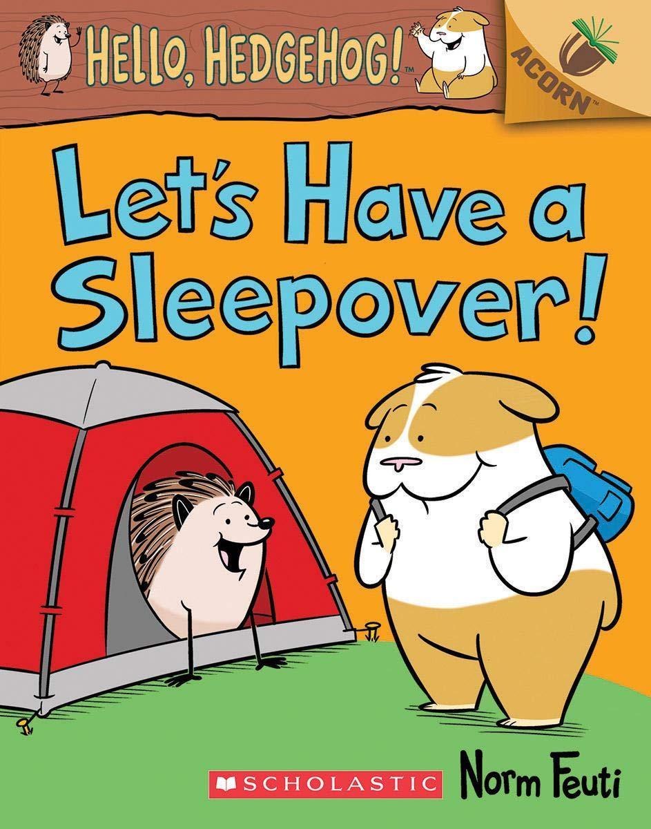 Acorn Hello Hedgehog #2 - Let's Have a Sleepover! - Cute Children's Storybook for Bedtime Reading & Sleepover Fun