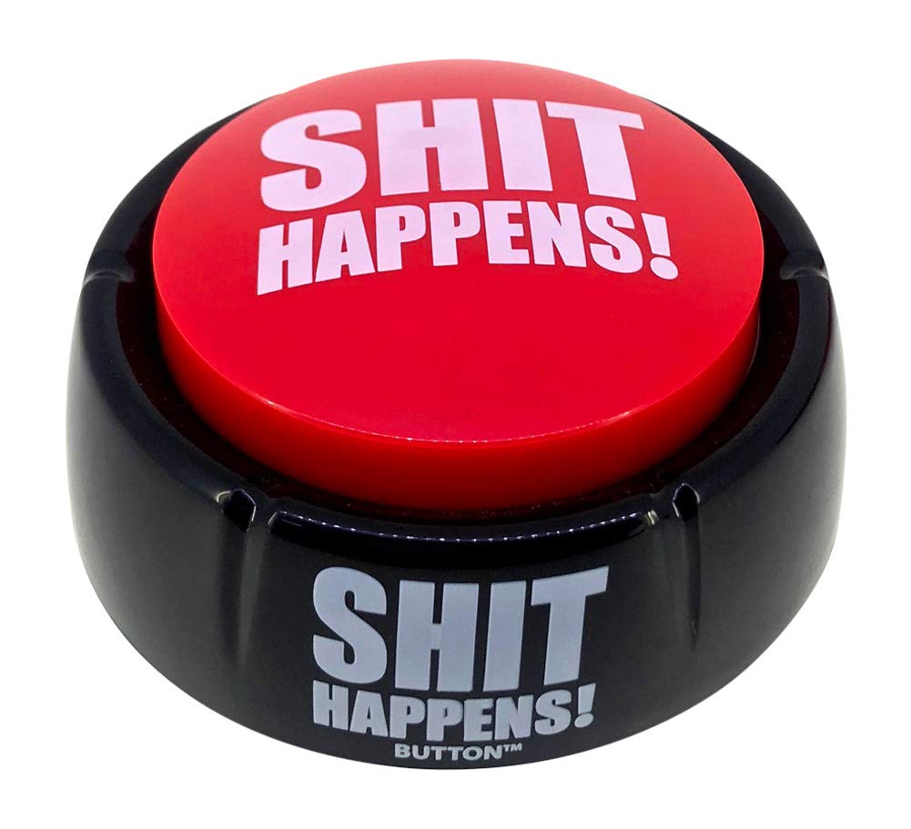 Funny Novelty Button - Shit Happens Talkie Toys for Backpacks, Jackets & Gifts | Humorous Accessories for Everyday Life