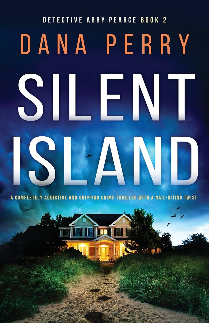 Silent Island: A Gripping Crime Thriller Novel - Detective Abby Pearce Series | Psychological Suspense with Shocking Twist | Perfect for Mystery Lovers & Book Club Discussions