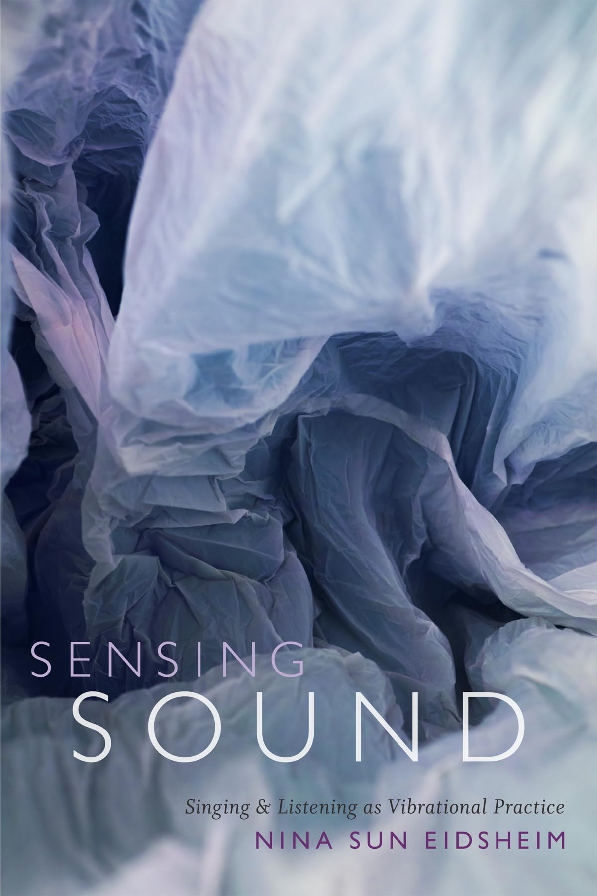 Sensing Sound: Singing and Listening as Vibrational Practice - Music Theory Book for Vocalists & Sound Healers | Perfect for Meditation, Yoga & Sound Therapy Sessions