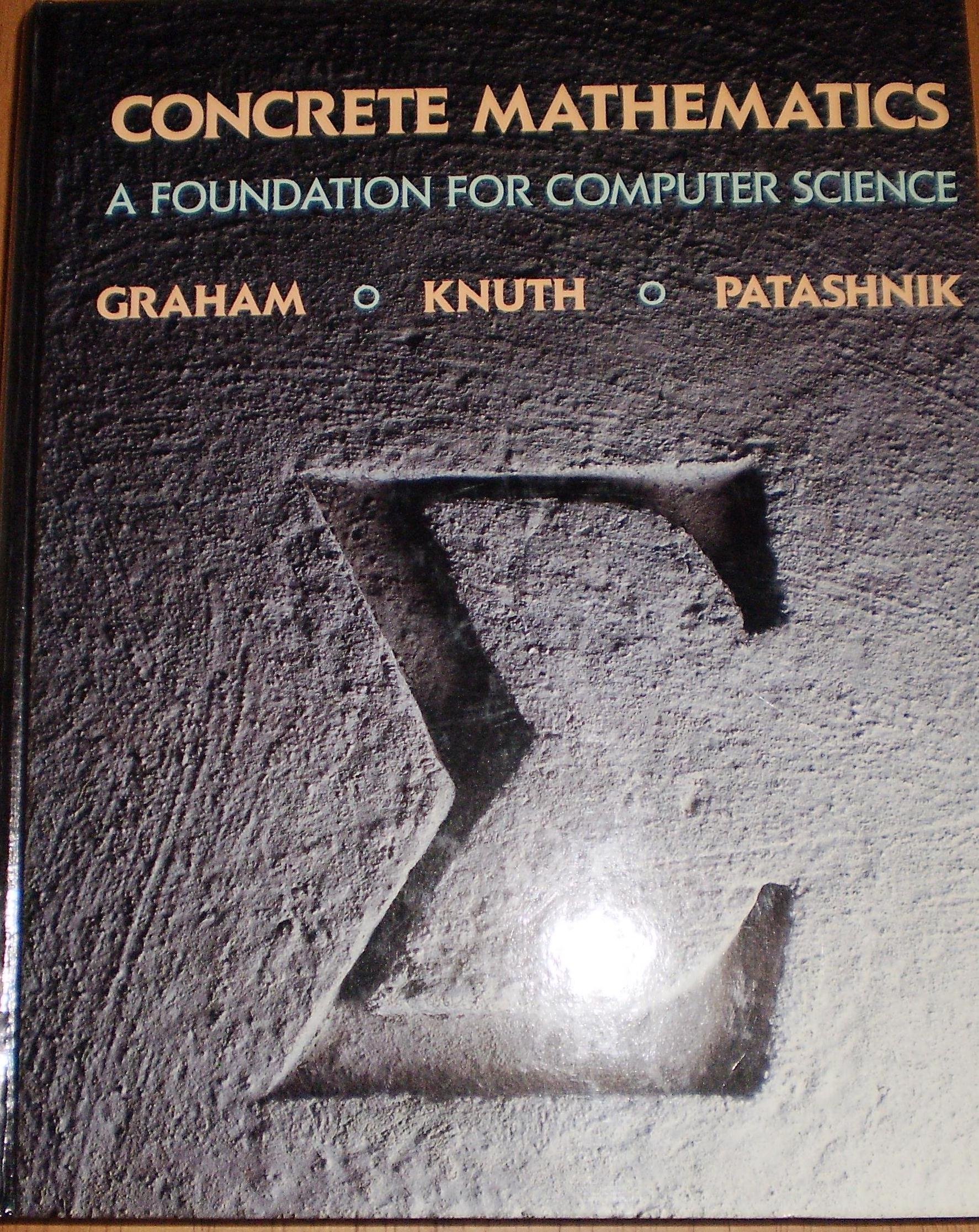 Concrete Mathematics: A Foundation for Computer Science Textbook - Essential Math for Algorithms, Programming & Problem Solving | Perfect for CS Students, Developers & Researchers