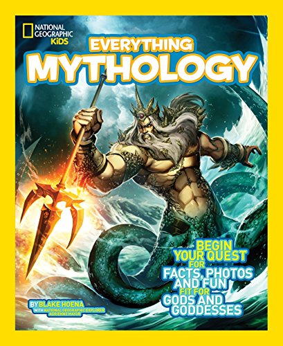 National Geographic Kids Everything Mythology Book - Fun Facts, Stunning Photos & Adventures for Young Explorers | Perfect for Kids' Learning, Homeschooling & Bedtime Stories