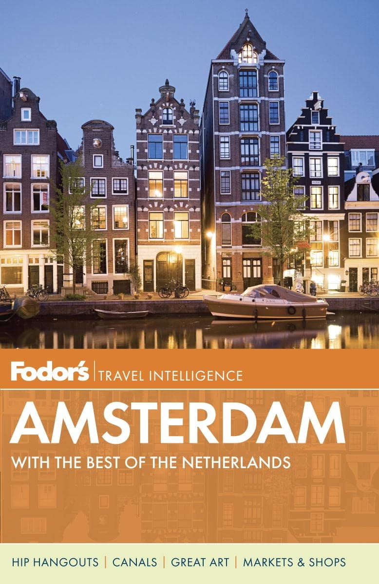 Fodor's Amsterdam Travel Guide: Best of the Netherlands with Full-Color Maps & Photos | Perfect for Vacation Planning & City Exploration