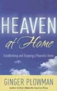 Heaven at Home: Create & Enjoy a Peaceful Living Space - Perfect for Relaxation, Meditation & Family Bonding