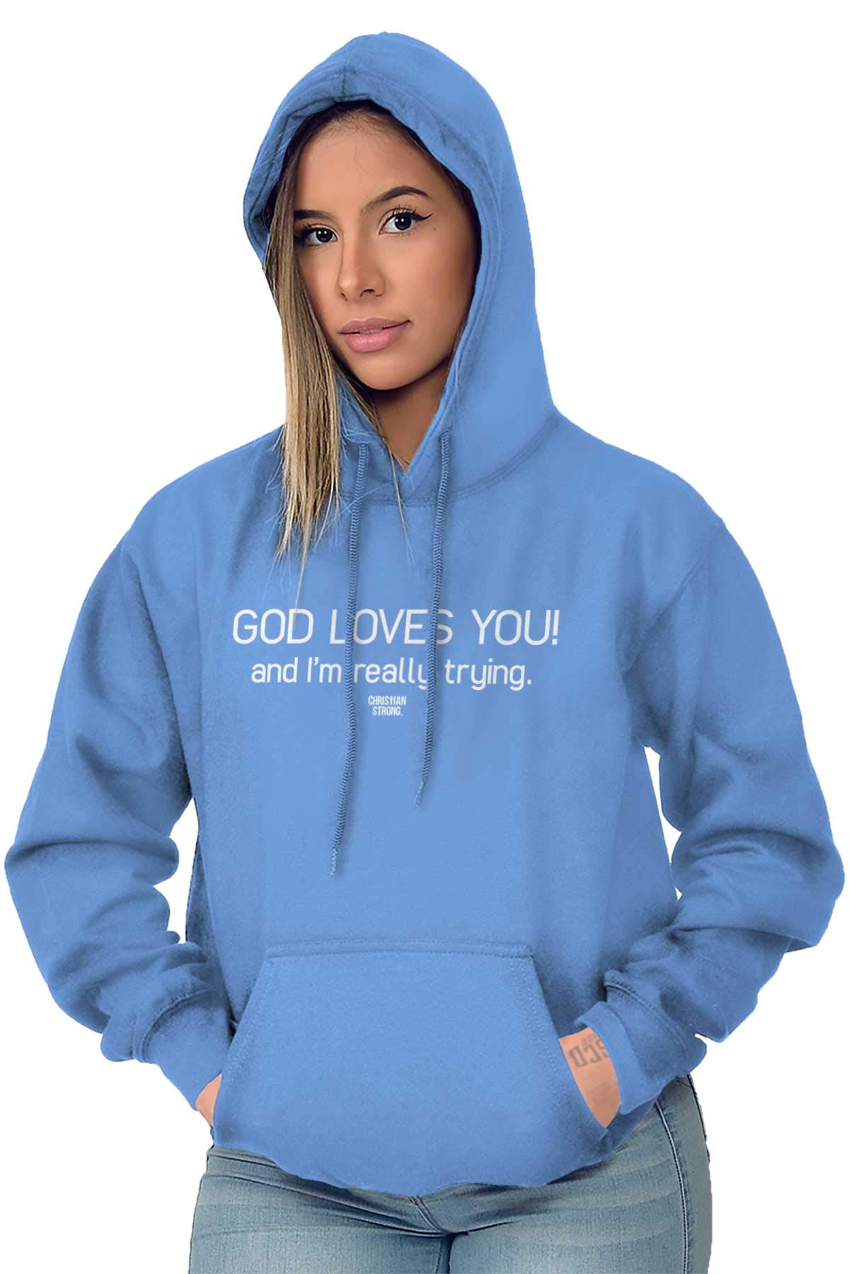 Christian Strong Funny God Loves You I'm Really Trying Hoodie Sweatshirt for Women - Inspirational Faith Apparel for Church, Bible Study & Everyday Wear