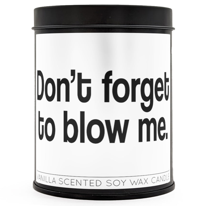 Don't Forget to Blow Me Scented Candle - Aromatherapy Soy Wax Candle for Relaxation, Gifts & Home Decor | Perfect for Bedroom, Bathroom & Romantic Dates