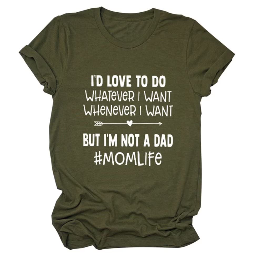 Funny Mom Life T-Shirt for Women - 'I'd Love to Do But Not A Dad' Summer Round Neck Short Sleeve Tee - Perfect for Casual Wear, Mother's Day Gifts & Mom Squad Outfits