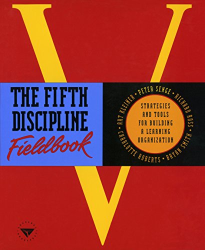 The Fifth Discipline Fieldbook: Strategies and Tools for Building a Learning Organization | Business Management Guide for Team Leaders & Entrepreneurs | Perfect for Corporate Training & Organizational Development