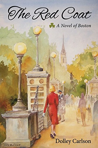 The Red Coat: A Historical Novel of Boston - Perfect for Book Clubs & Historical Fiction Lovers
