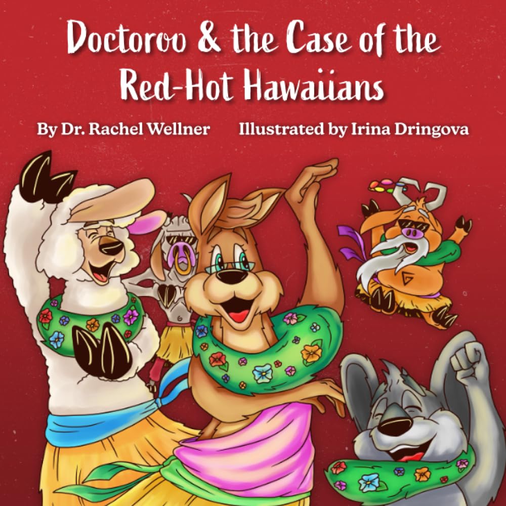 Doctoroo & the Case of the Red-Hot Hawaiians - Children's Mystery Adventure Book for Kids | Perfect for Bedtime Stories, Classroom Reading & Summer Vacation Entertainment