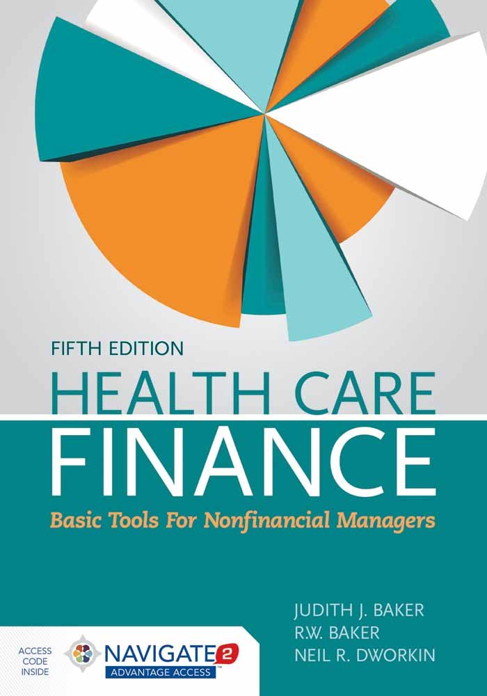 Health Care Finance: Essential Financial Tools for Nonfinancial Managers | Budgeting, Cost Control & Decision Making for Healthcare Professionals