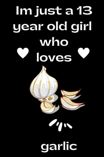 Garlic Lover's Notebook - Perfect Gift for 13 Year Old Girls | Birthday, Halloween, Christmas Present | School & Home Journal | Great for Cooking Notes, Recipe Tracking & Daily Writing