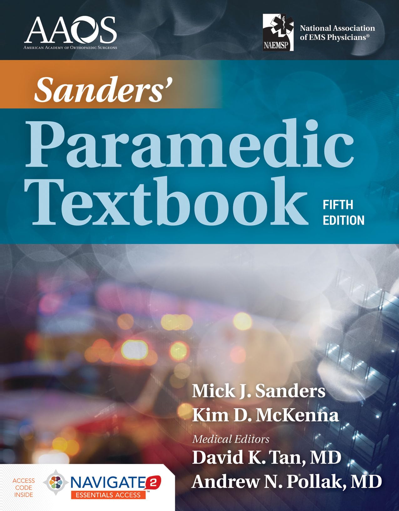 Sanders' Paramedic Textbook with Navigate 2 Essentials Access - Comprehensive EMS Training Guide for EMT Students & Medical Professionals | Perfect for Classroom Learning & Certification Prep