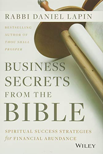 Business Secrets from the Bible: Spiritual Success Strategies for Financial Abundance - Christian Entrepreneurship Guide for Wealth Creation & Biblical Money Management | Perfect for Small Business Owners & Faith-Based Investors