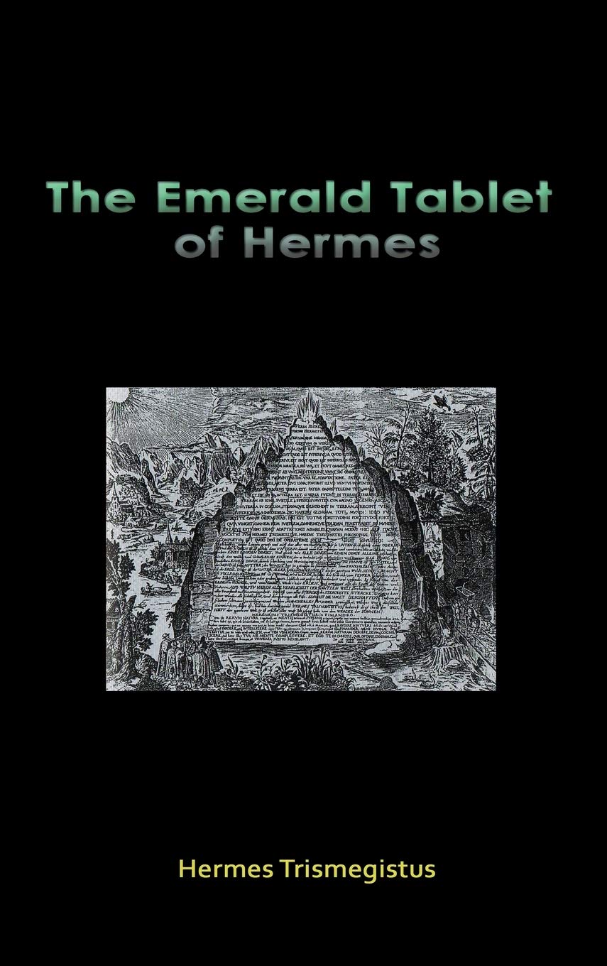 The Emerald Tablet of Hermes - Ancient Alchemy Text & Hermetic Philosophy Book for Spiritual Seekers | Perfect for Meditation, Occult Studies & Esoteric Collections