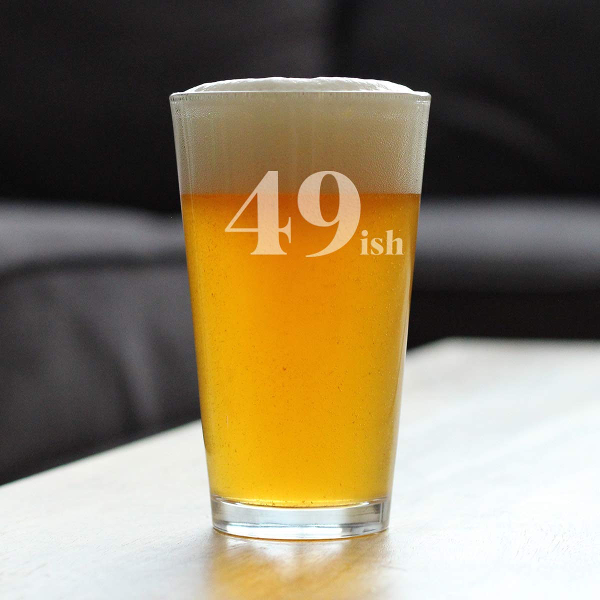 49ish - Funny 16 oz Beer Pint Glass - Perfect 50th Birthday Gift for Men & Women - Great for Birthday Party Decorations & Celebrations - Ideal for Home Bars, Pub Nights & Special Occasions