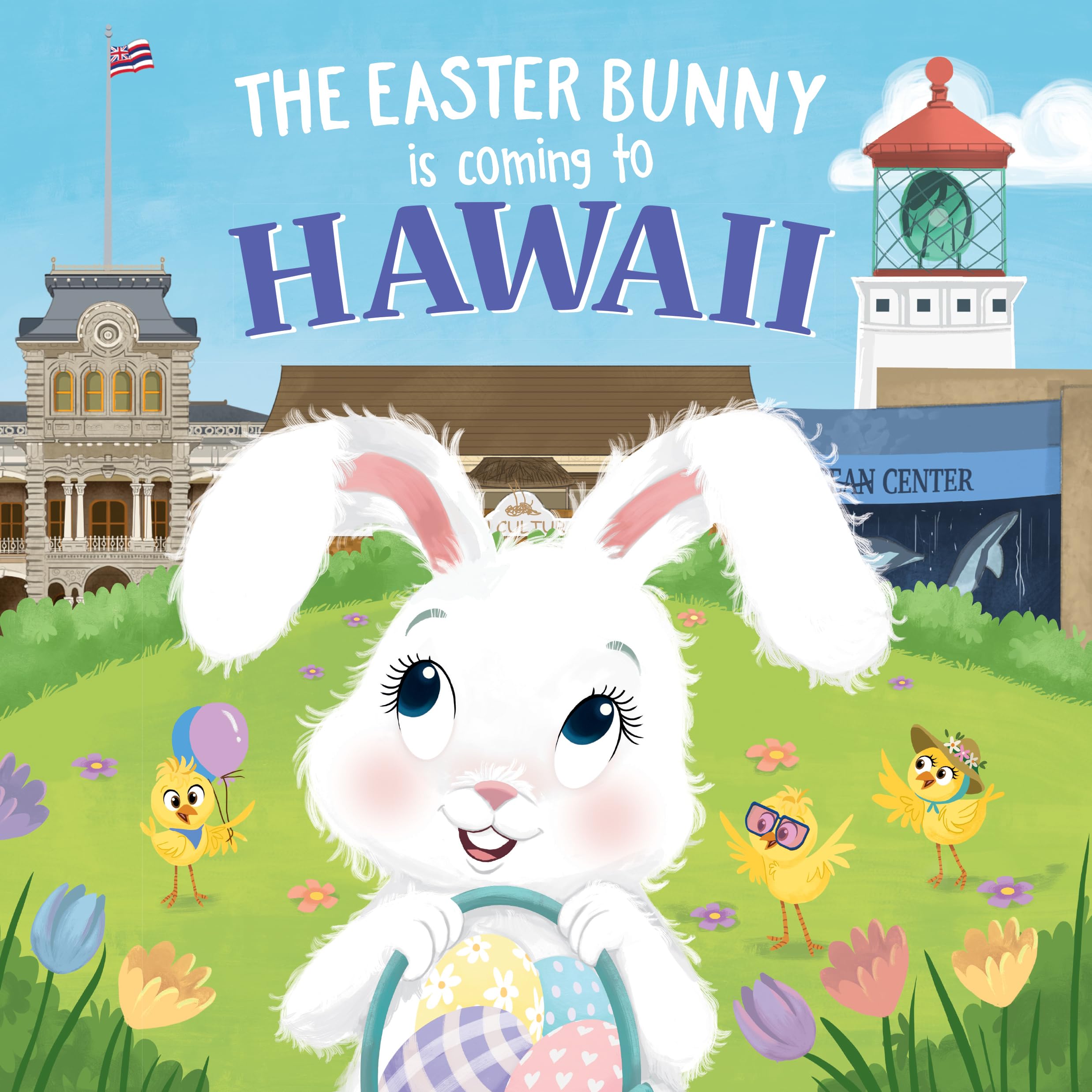The Easter Bunny Comes to Hawaii: A Sweet Spring Adventure Book for Toddlers & Kids - Perfect Easter Basket Stuffer, Gift Idea for Easter Celebrations & Bedtime Storytime