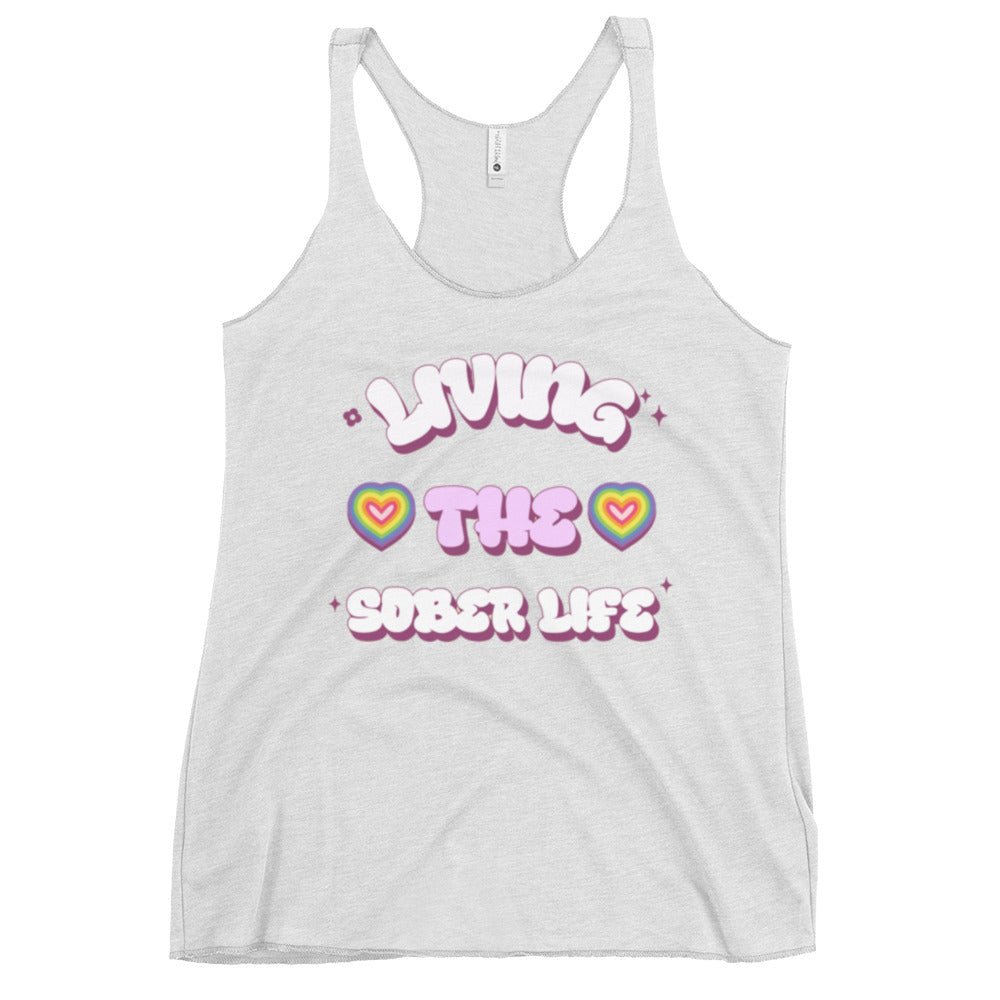 Living The Sober Life Women's Racerback Tank Top - Vibrant Heart Collection | Gym Workout, Yoga, Running & Casual Wear