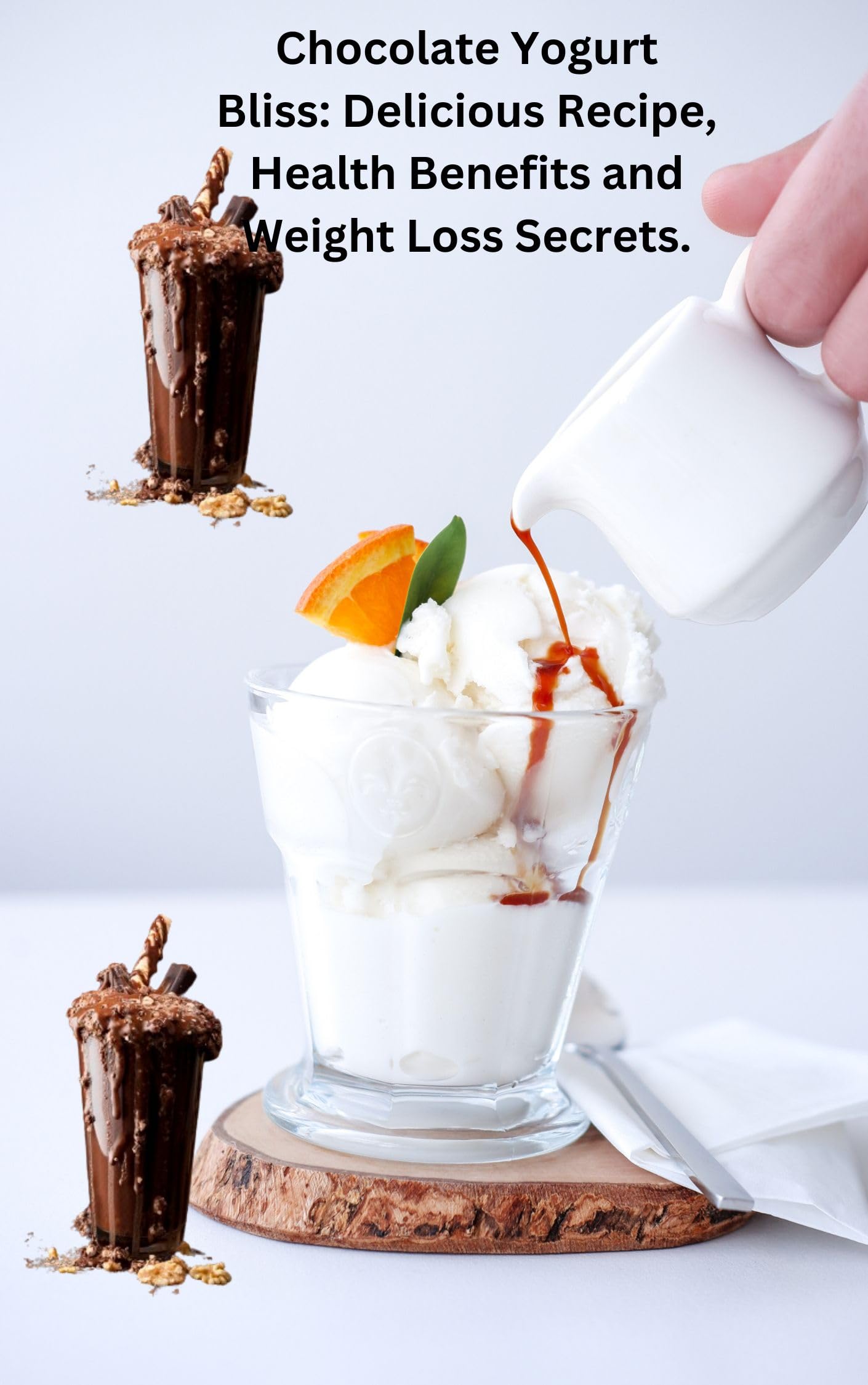 Chocolate Yogurt Bliss: Easy Recipes, Health Benefits & Weight Loss Tips | Guilt-Free Dessert for Breakfast, Snacks & Post-Workout Recovery