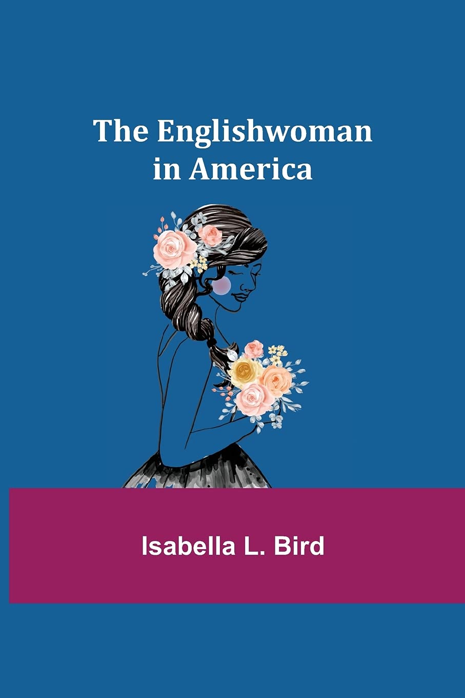 The Englishwoman in America - A British Expat's Guide to Living in the USA | Travel Memoir & Cultural Adaptation Book for Women Expats