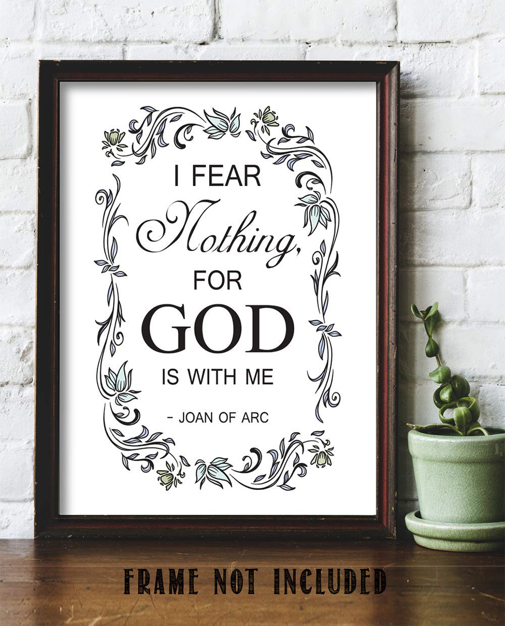 Joan of Arc Christian Bible Quote Wall Art - 11x14 Inspirational Scripture Print with Floral Border - Perfect for Home, Office & Church Decor - Gift for Women, Family & Friends