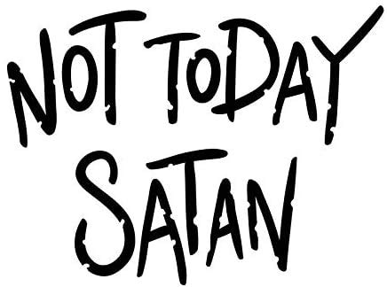Not Today Satan Vinyl Sticker Decal - 4 Inch Black Car Bumper, Window, Laptop, Tablet & Phone Decal - Perfect for Cars, Laptops, Water Bottles & DIY Projects