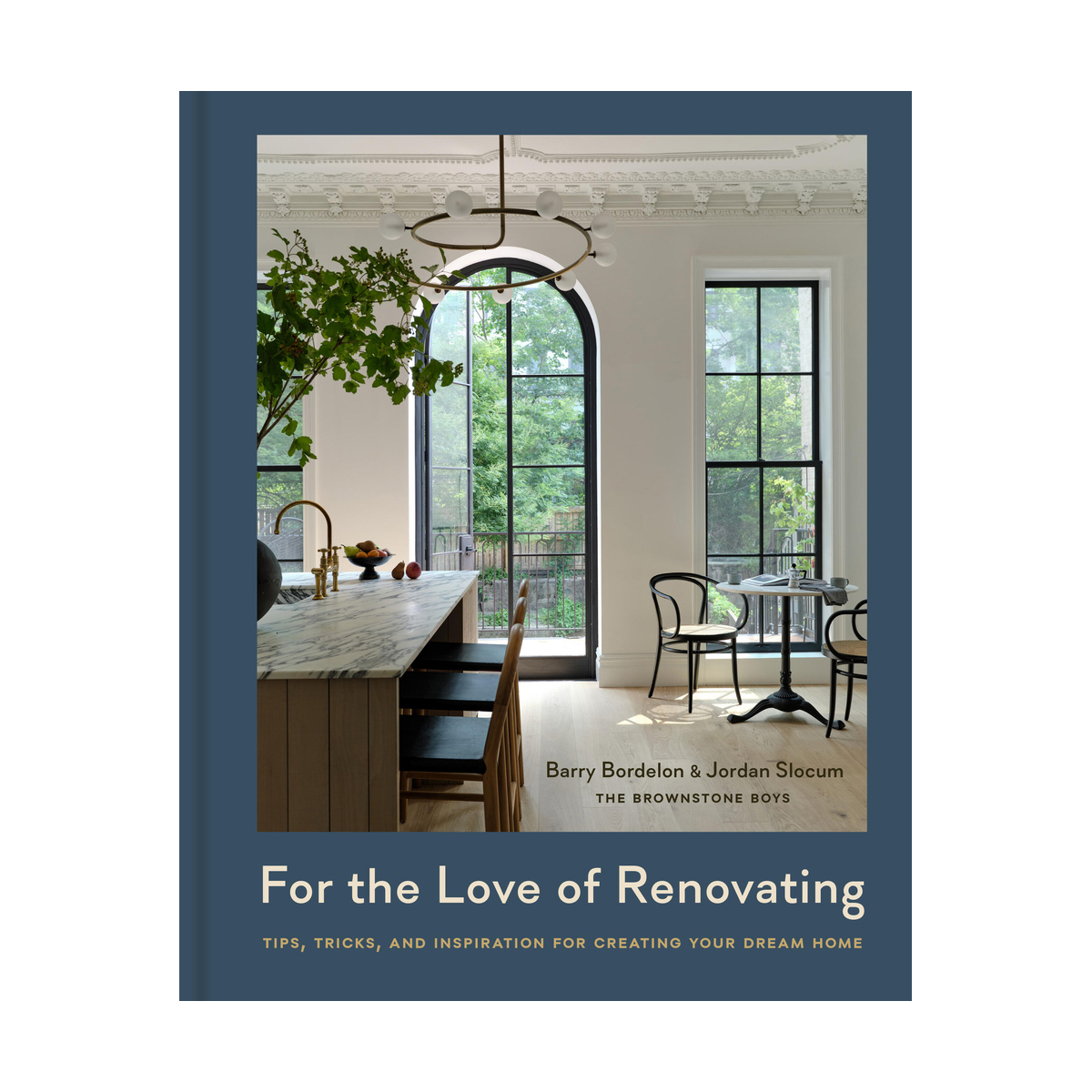 The Love of Renovating: Brownstone Boys Book | Home Improvement Guide for DIY Renovators | Perfect for Homeowners & Interior Design Enthusiasts