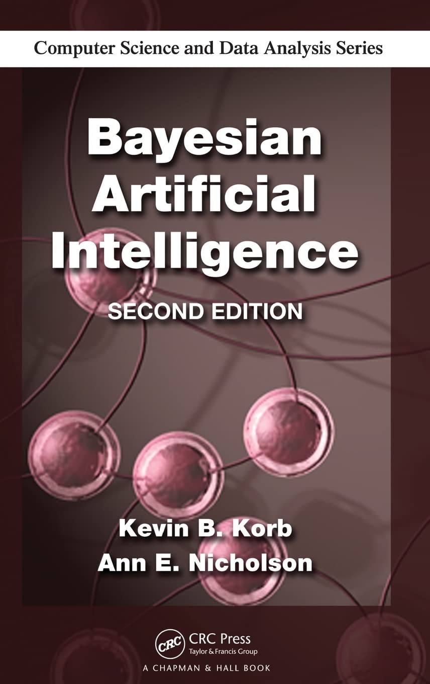 Bayesian Artificial Intelligence Book - Chapman & Hall/CRC Computer Science & Data Analysis Textbook | AI Learning, Machine Studying & Data Science Applications