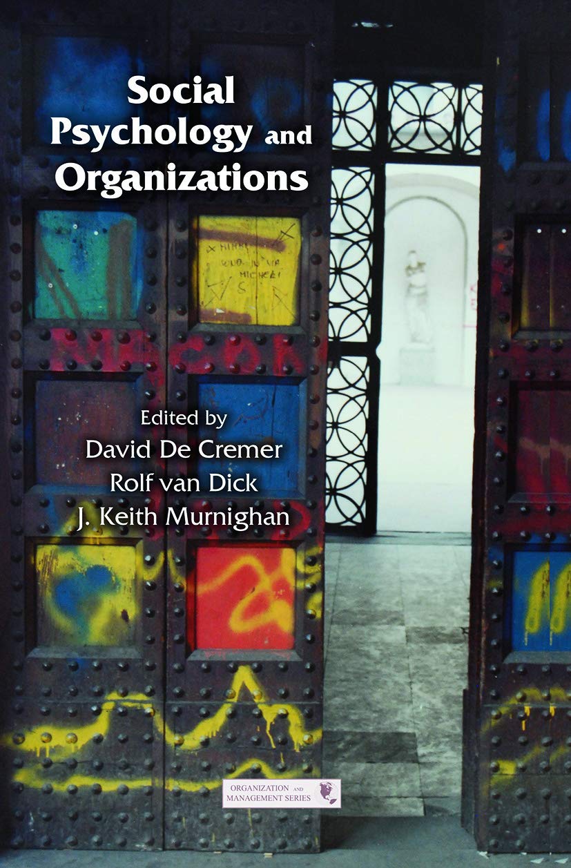 Social Psychology and Organizations: Essential Insights for Effective Management and Team Dynamics in Workplace Settings