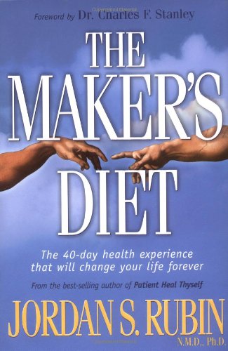 The Maker's Diet Book - Organic Nutrition Guide for Healthy Living | Weight Loss & Wellness Plan | Perfect for Home Cooking & Meal Prep