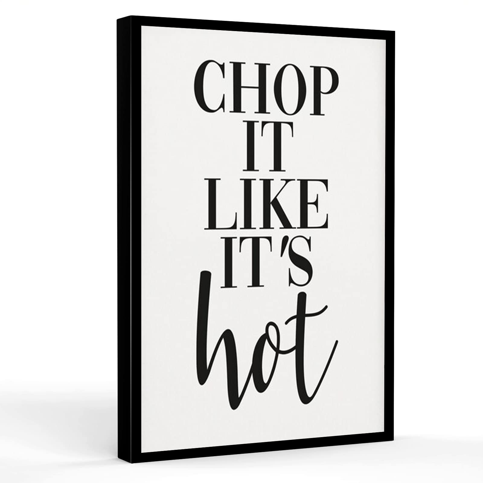 Kitchen Wall Art - 'Chop It Like It's Hot' Framed Canvas Print - 8x12 Inch Home Decor for Kitchen, Bedroom & Office - Funny Cooking Themed Wall Decorations - Perfect for Chefs & Food Lovers