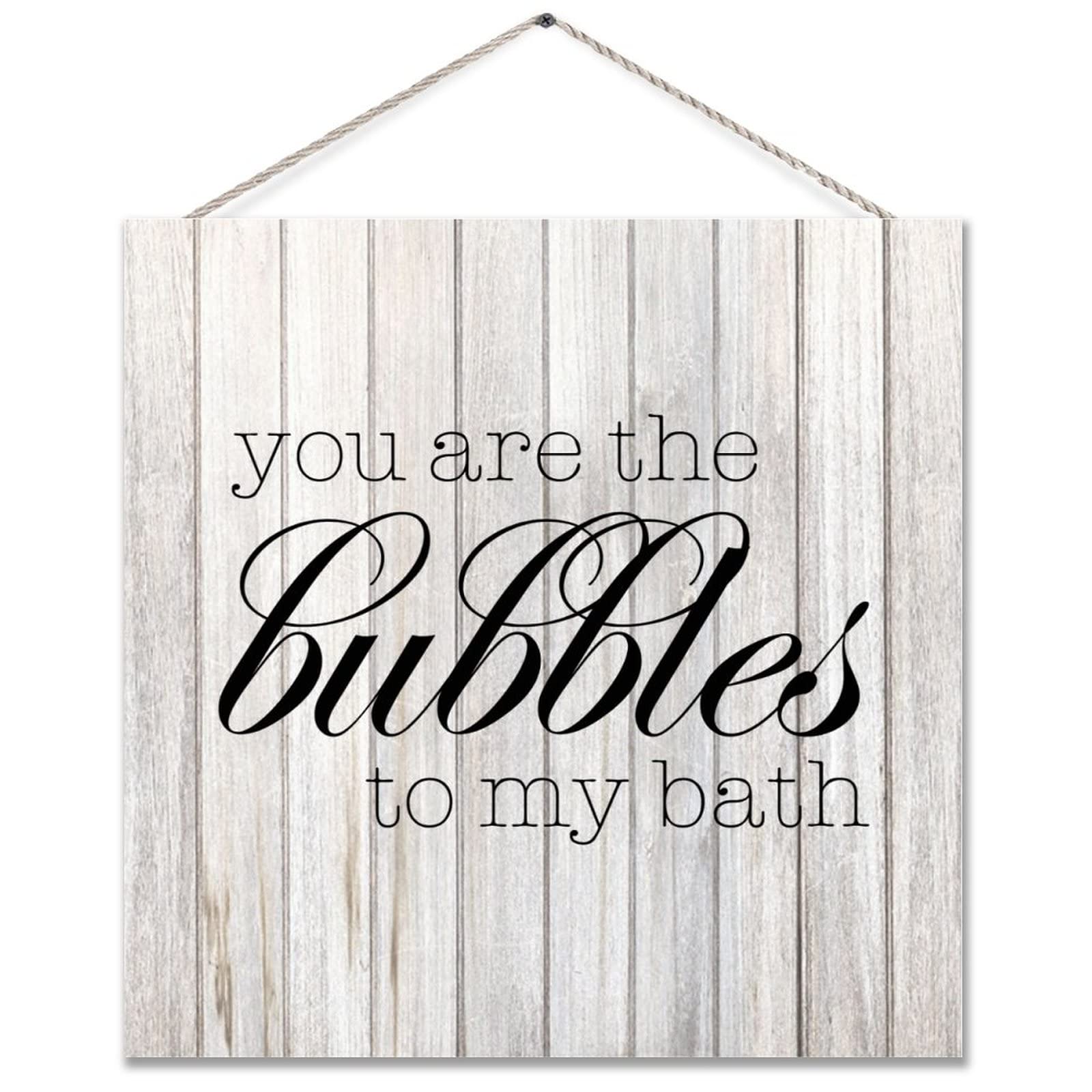 Funny Bathroom Wood Sign - 'You Are the Bubbles to My Bath' Rustic Distressed Wall Plaque - Humorous Toilet Decor for Home, Washroom & Restroom | Perfect for Farmhouse Bathroom, Guest Bath Decor & Spa-Themed Rooms