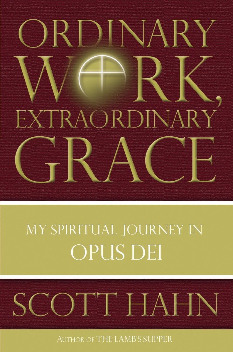 Ordinary Work, Extraordinary Grace: My Spiritual Journey in Opus Dei - Inspirational Christian Book for Daily Devotion & Personal Growth