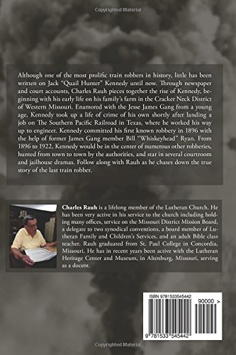 The Last Train Robber: True Story of Jack 'Quail Hunter' Kennedy - Western Outlaw Biography for History Buffs & Wild West Enthusiasts