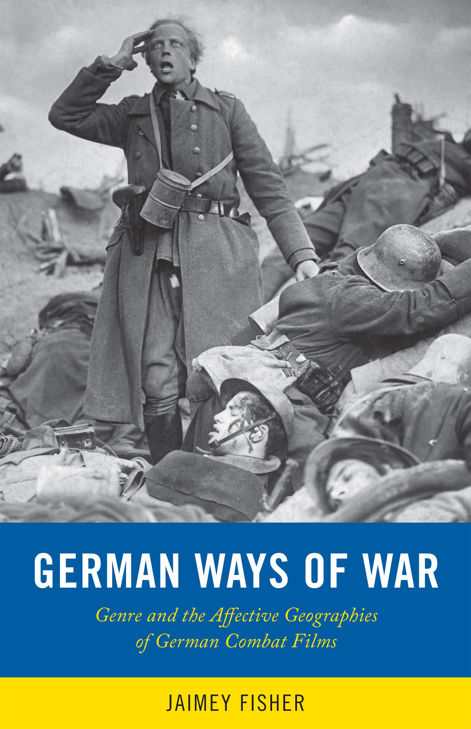 German War Films: Affective Geographies & Genre Transformations in Military Cinema | Historical Analysis & Academic Study for Film Students & Researchers