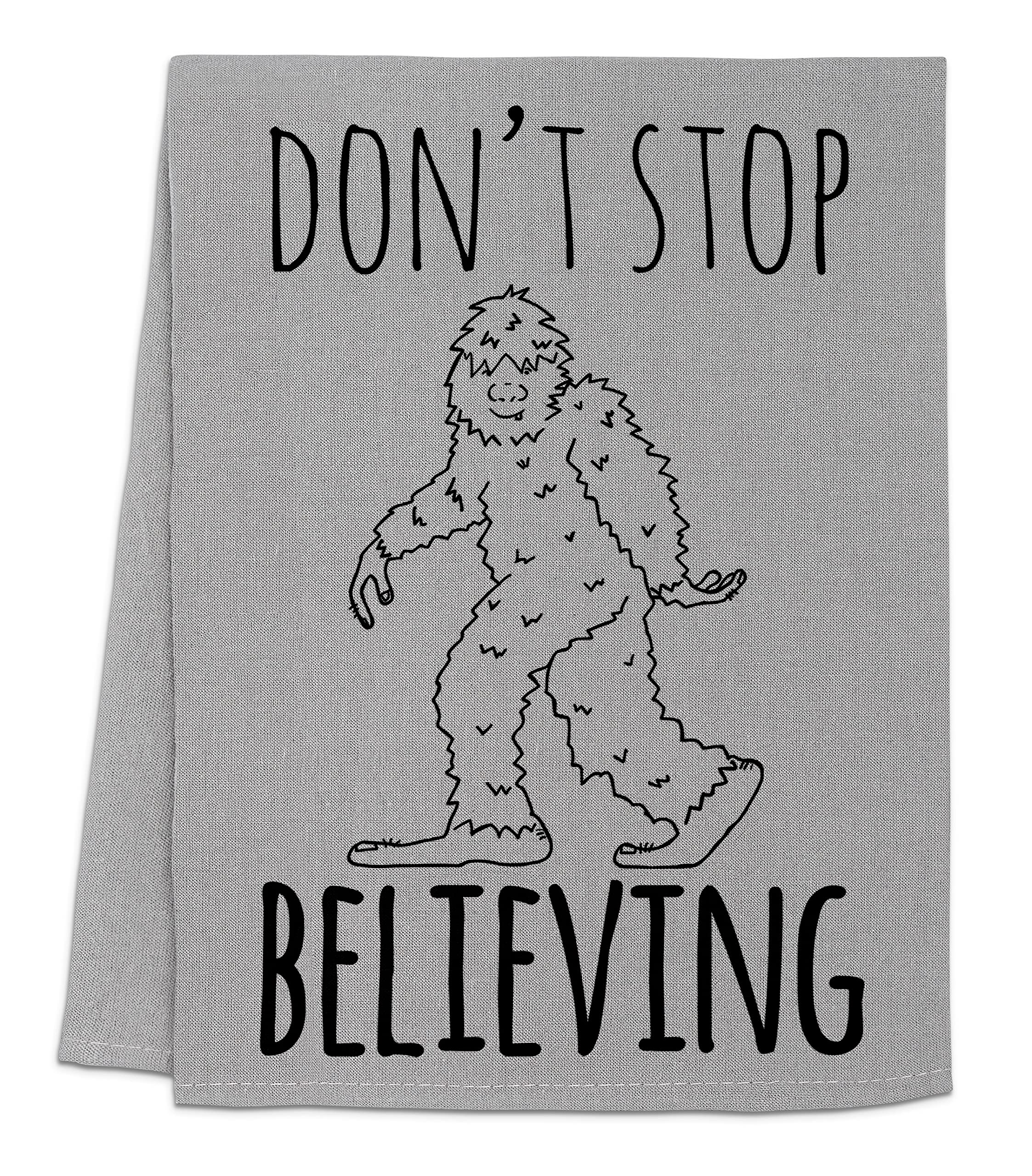 Funny Bigfoot Sasquatch Dish Towels - Don't Stop Believing Flour Sack Kitchen Towels for Farmhouse Decor | Housewarming Gifts for New Home | Absorbent White or Gray Cotton Towels (Gray) - Perfect for Kitchen, Bathroom & Cozy Home Decor