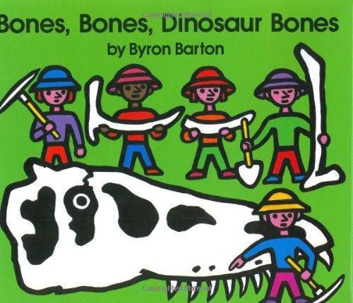 Bones, Bones, Dinosaur Bones Hardcover Book by Byron Barton | Dinosaur Fossil Science Book for Kids | Perfect for Classroom Learning & Bedtime Stories (1990)